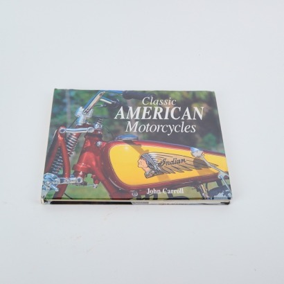 Classic American Motorcycles by John Carroll