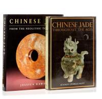 Chinese Jade from the Neolithic to the Qing & Chinese Jade -Throughout the Ages
