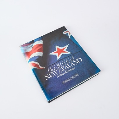 Birth of New Zealand A Nations's Heritage by Warren Jacobs