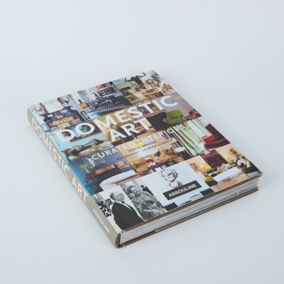 Domestic Art: Curated Interiors by Book by Holly Moore, Laurann Claridge, and Rob Brinkley