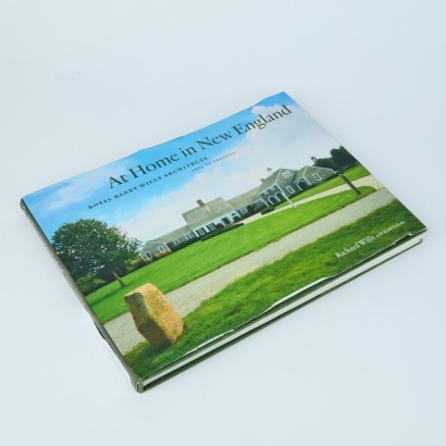 At Home in New England: Royal Barry Wills Architects 1925 to Present by Richard Wills