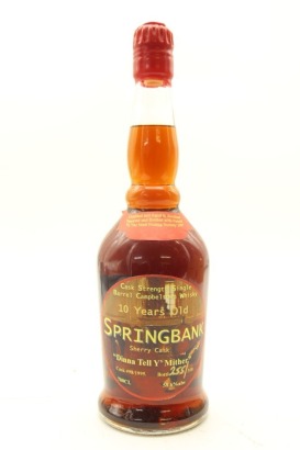 (1) Springbank Sherry Cask Dinna Tell Y' Mither Cask Strength Single Barrel Campbeltown Whisky, 58.6% ABV