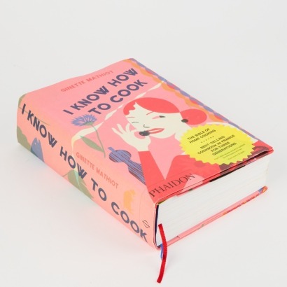 I Know how to Cook by Ginette Mathiot