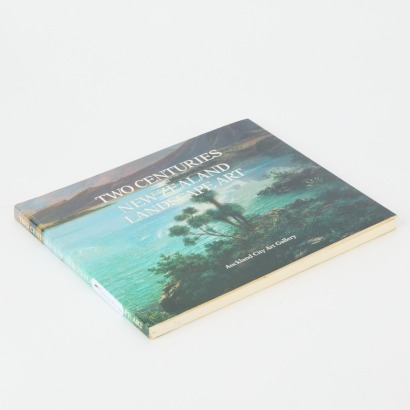 Two Centuries of New Zealand Landscape Art by Roger Blackley