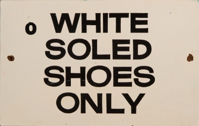 A Vintage White Soled Shoes Only Sign