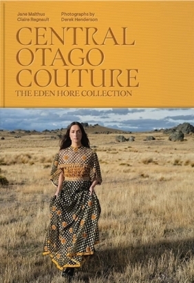 A signed copy of Central Otago Couture: the Eden Hore Collection