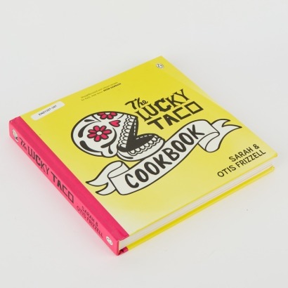 The Lucky Taco Cookbook by Sarah and Otis Frizzell