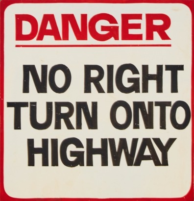 A Hand-Painted &lsquo;Danger No Right Turn&rsquo; Wooden Sign