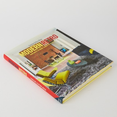 Caroline Clifton-Mogg 'Modern Retro: From Rustic to Urban, Classic to Colourful'