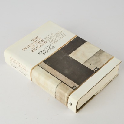 The Invention of New Zealand Art and National Identity (1930-1970) by Francis Pound