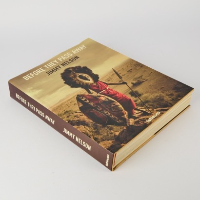 Before They Pass Away by Jimmy Nelson