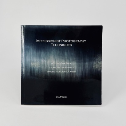 Impressionist Photography Techniques (blurb 2009)