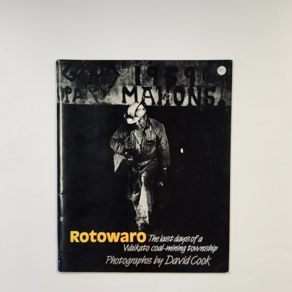 Rotowaro - the Last Days of a Waikato Coal-mining Township