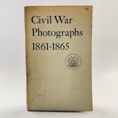 Civil War Photographs 1861-1865, by Hirst D. Milhollen and Ronald H. Mugridge
