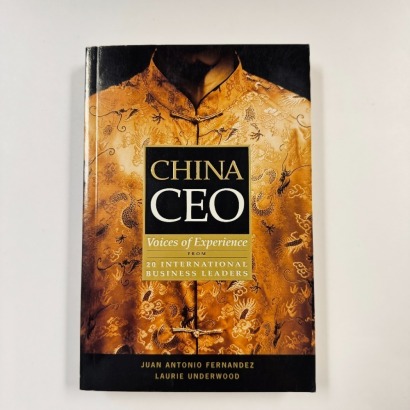 China Ceo - Voices of Experience From 20 International Business Leaders