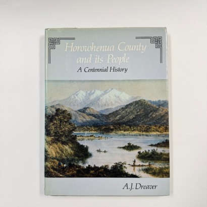 Horowhenua County and Its People, a Centennial History (1984)