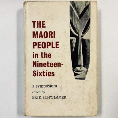 The Maori People in the Nineteen-sixties: a Symposium.