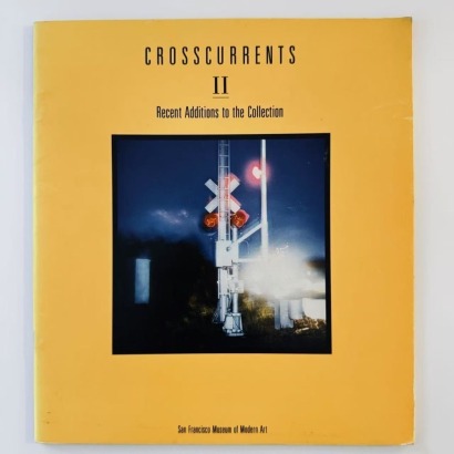 Crosscurrents Ii: Recent Additions to the Collection