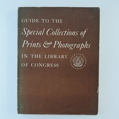 Guide to the Special Collections of Prints & Photographs in the Library of Congress,