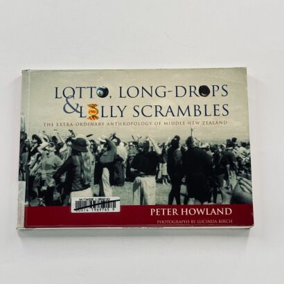 Lotto, Long-drops and Lolly Scrambles - an Extra-ordinary Anthology of