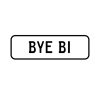 A 'BYE BI' Personalised Plate