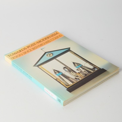 Towards Post-Modernism: Design Since 1851 by Michael Collins