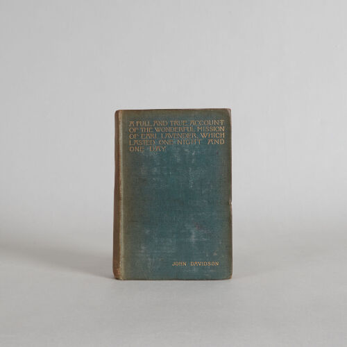 JOHN DAVIDSON A Full and True Account of the Wonderful Mission of Earl Lavender, Which Lasted One Night and One Day