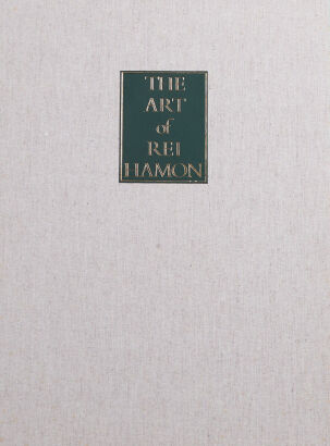 RAYMOND HAMON The Art of Rei Hamon. Notes by the Artist. Introduction by John Morton