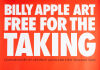BILLY APPLE Free For The Taking
