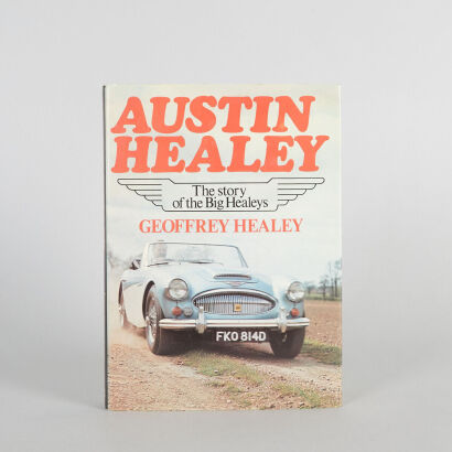 GEOFFREY HEALEY Austin Healey: The story of the Big Healeys