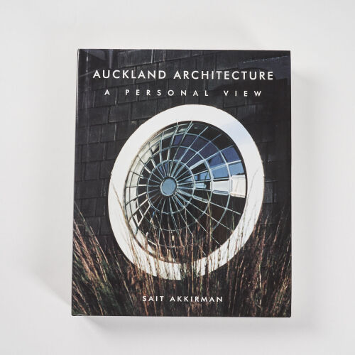 Auckland Architecture: A Personal View FIRST EDITION - Sait Akkirman