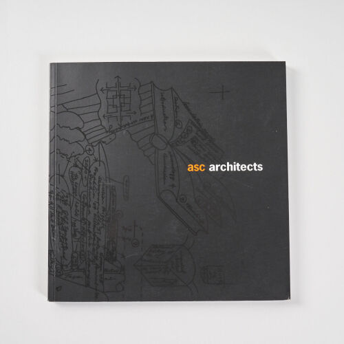 ASC Architects: Understanding a Practice FIRST EDITION - Balasoglu, Curtis, Sofo & Dalton