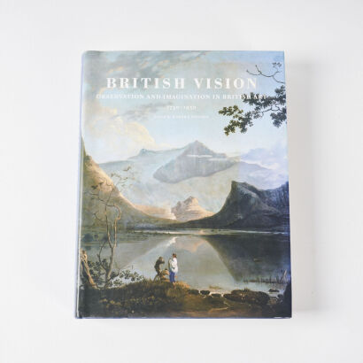 British Vision Observation and Imagination in British Art 1750 - 1950