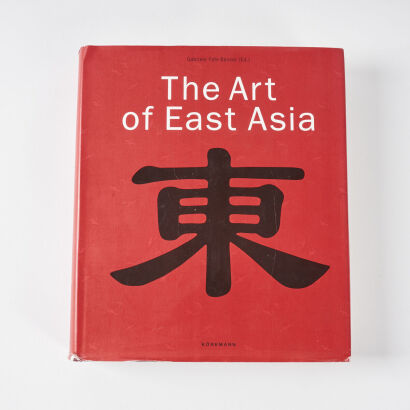 The Art of East Asia - Second Edition Gabriele Fahr-Becker