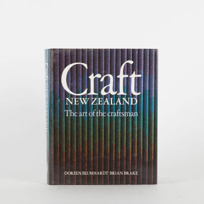 Craft New Zealand. The Art Of The Craftsman Doreen Blumhardt & Brian Brake