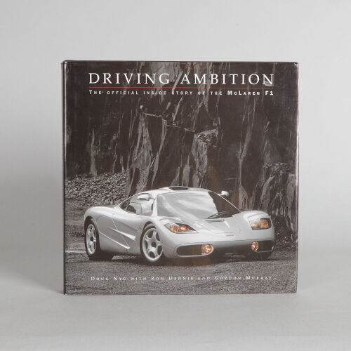 NYE, DENNIS, MURRAY Driving Ambition: the official inside story of the McLaren F1