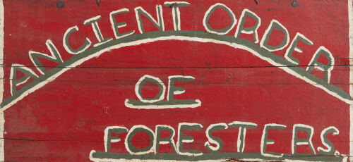 An 'Ancient Order of Foresters' Sign