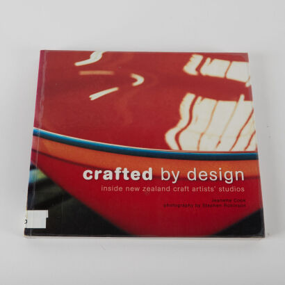 Crafted by Design: Inside New Zealand Craft Artists' StudiosJeanette Cook & Stephen Robinson