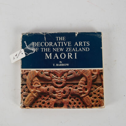 The Decorative Arts of the New Zealand Maori by T. Barrow