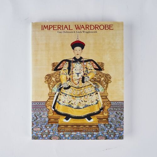 《帝国的衣橱 》，加里∙狄金森和琳达∙威格斯沃斯著 / Imperial Wardrobe, By Gary Dickinson & Linda Wrigglesworth