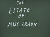 ERICA VAN ZON The Estate of Miss Crabb