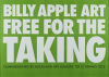 BILLY APPLE Free for the Taking