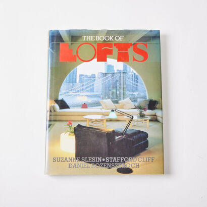 The Book of Lofts by Suzanne Slesin, Stafford Cliff and Daniel Rozensztroch