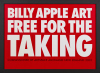 BILLY APPLE Free For The Taking