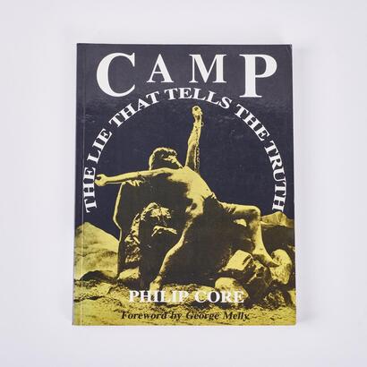 Camp: The Lie that Tells the Truth by Philip Core