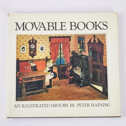 Moveable Books: An Illustrated History by Peter Haining
