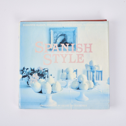 Spanish Style by Suzanne Slesin, Stafford Gliff & Daniel Rozensztroch