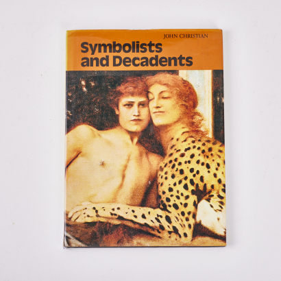 Symbolists and Decadents by John Christian
