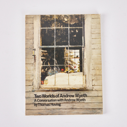 Two Worlds of Andrew Wyeth: A Conservation with Andrew Wyeth by Thomas Hoving