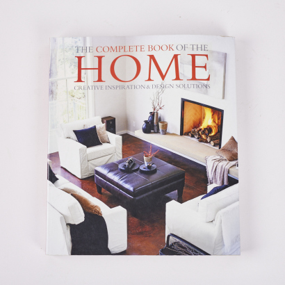 The Complete Book of the Home: Creative Inspiration & Design Solutions